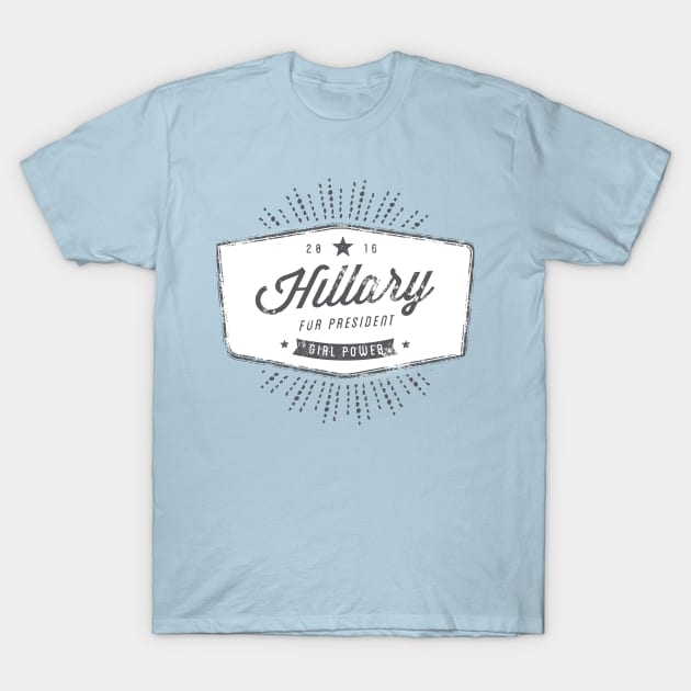 Hillary Girl Power T-Shirt by kippygo